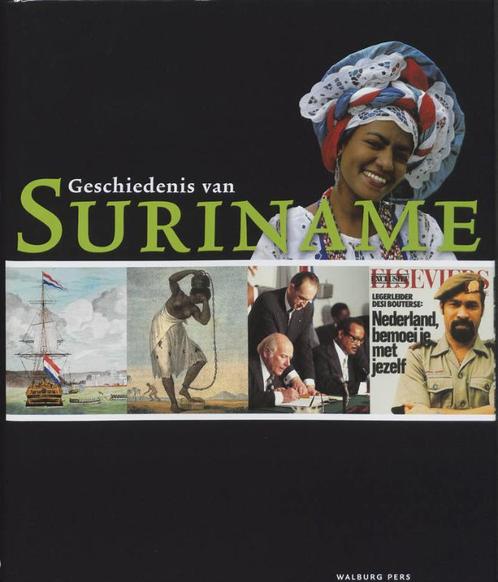 Geschiedenis van Suriname 9789057304941, Boeken, Geschiedenis | Wereld, Gelezen, Verzenden