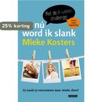 En nú word ik slank 9789048825523 Mieke Kosters, Boeken, Verzenden, Gelezen, Mieke Kosters