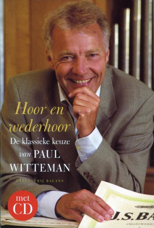 Hoor en wederhoor 9789050186230 P. Witteman, Boeken, Muziek, Zo goed als nieuw, Verzenden