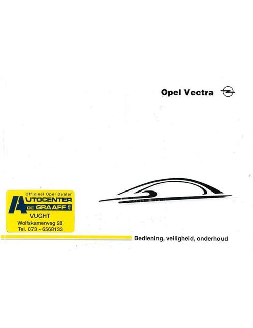 1998 OPEL VECTRA INSTRUCTIEBOEKJE NEDERLANDS, Autos : Divers, Modes d'emploi & Notices d'utilisation