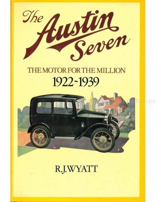 THE AUSTIN SEVEN, THE MOTOR FOR THE MILLION 1922 - 1939, Livres, Autos | Livres