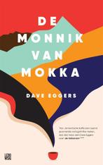 De monnik van Mokka 9789048848942 Dave Eggers, Verzenden, Gelezen, Dave Eggers