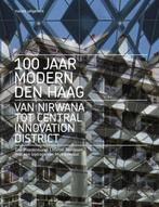 100 jaar Modern Den Haag 9789462085794 Marcel Teunissen, Verzenden, Marcel Teunissen