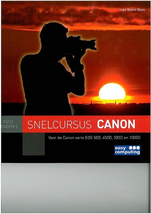 Snelcursus Canon / Foto academie 9789045640068 J. Beers-Blom, Boeken, Hobby en Vrije tijd, Gelezen, Verzenden