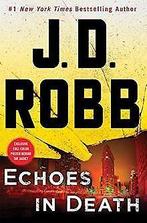 Echoes in Death  Robb, J. D.  Book, Robb, J. D., Verzenden