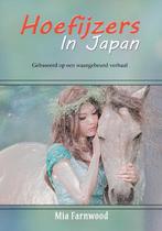 Hoefijzers in Japan 9789493002012 Mia Farnwood, Verzenden, Mia Farnwood