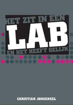 Het zit in een lab en het heeft gelijk 9789085710974, Boeken, Verzenden, Gelezen, C. Jongeneel