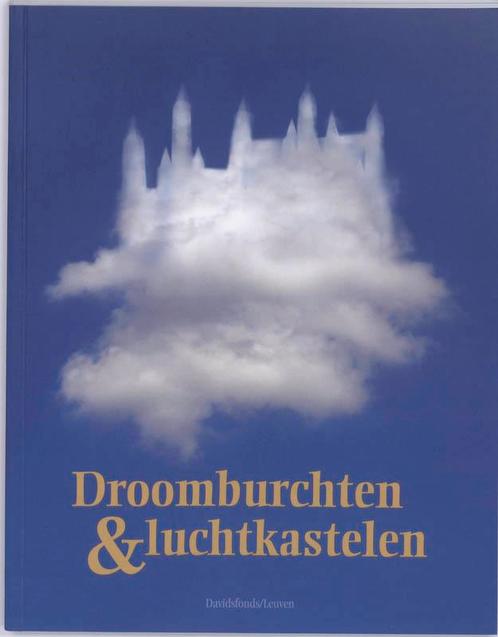 Droomburchten & luchtkastelen 9789058266590, Livres, Histoire mondiale, Envoi