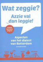 Wat zeggie? Azzie val dan leggie! 9789492077301, Verzenden, Zo goed als nieuw, Jan Oudenaarden