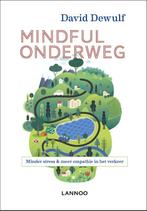 Mindful onderweg 9789401460828 David Dewulf, Boeken, Verzenden, Zo goed als nieuw, David Dewulf