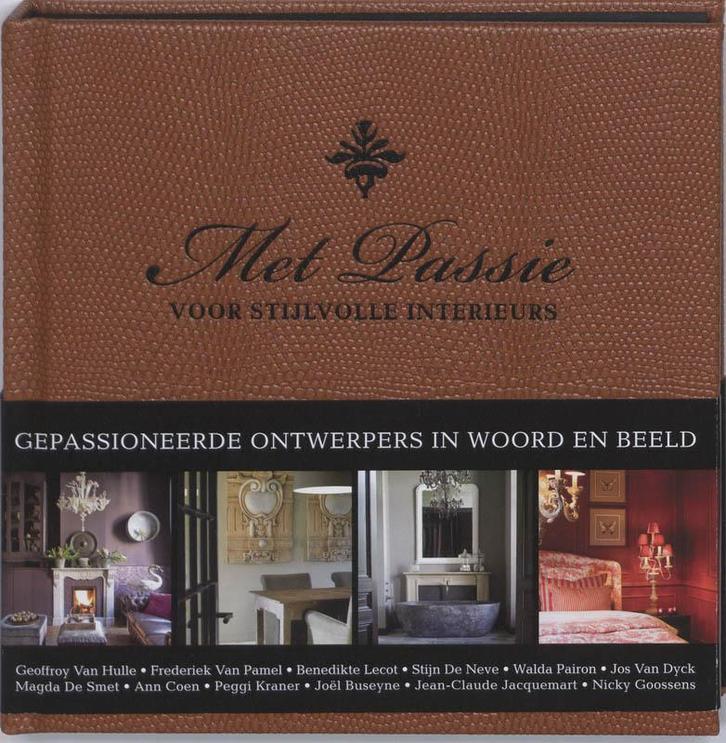 Met passie voor stijlvolle interieurs 9789081073264 R. Maes, Boeken, Kunst en Cultuur | Beeldend, Gelezen, Verzenden