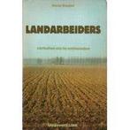 Landarbeiders - Verhalen om te onthouden 9789062850242, Livres, Guides touristiques, Kees Slager, Verzenden