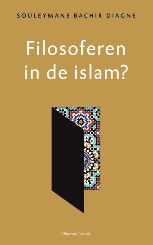 Filosoferen in de Islam? - Souleymane Bachir Diagne - 978946, Livres, Philosophie, Envoi