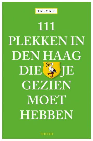 111 plekken in Den Haag die je gezien moet hebben / 111, Verzenden, Zo goed als nieuw, Tal Maes