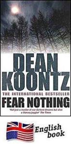Fear Nothing 9780755358731, Gelezen, Dean R. Koontz, Verzenden