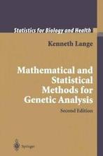 Mathematical and Statistical Methods for Genetic Analysis., Kenneth Lange, Verzenden