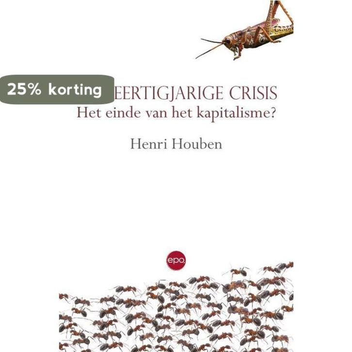 De veertigjarige crisis 9789491297946 Henri Houben, Boeken, Economie, Management en Marketing, Gelezen, Verzenden