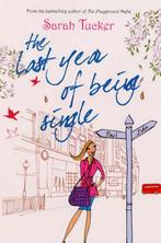 The Last Year of Being Single 9780778301967, Sarah Tucker, Verzenden