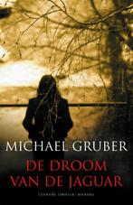 De droom van de jaguar 9789022549407 Michael Gruber, Verzenden, Gelezen, Michael Gruber
