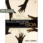 Succeeding with SOA 9780321508911 Paul C. Brown, Boeken, Verzenden, Gelezen, Paul C. Brown