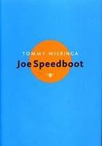 Joe Speedboot 9789023428459, Boeken, Gelezen, Tommy Wieringa, Verzenden