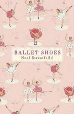 Ballet Shoes (Designer 75th ed) By Noel Streatfeild, Noel Streatfeild, Zo goed als nieuw, Verzenden