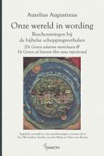 Onze wereld in wording 9789460362224 Aurelius Augustinus, Verzenden, Zo goed als nieuw, Aurelius Augustinus