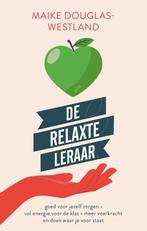 De relaxte leraar 9789493209879 Maike Douglas-Westland, Boeken, Verzenden, Zo goed als nieuw, Maike Douglas-Westland