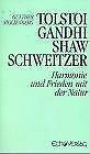 Tolstoi, Gandhi, Shaw, Schweitzer. Harmonie und F...  Book, Gelezen, Verzenden