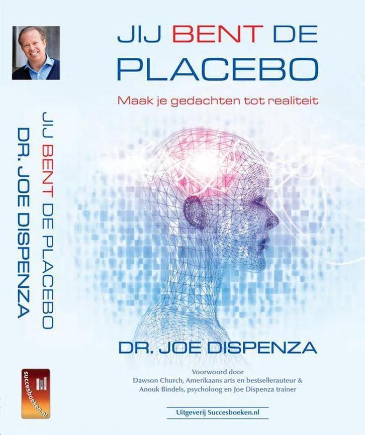 Jij bent de placebo 9789492665034 Joe Dispenza, Boeken, Gezondheid, Dieet en Voeding, Gelezen, Verzenden