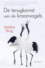 De terugkomst van de kraanvogels 9789020539493 Sandra Berg, Boeken, Verzenden, Zo goed als nieuw, Sandra Berg