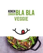 Koken zonder Bla Bla Veggie 9789463544504, Boeken, Kookboeken, Verzenden, Zo goed als nieuw