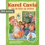Karel Cavia zet de klas op stelten / Karel Cavia / 2, Verzenden, Rob Bouber