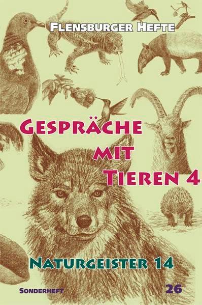 Gespräche mit Tieren 4 - Wolfgang Weirauch - 9783935679565 -, Livres, Ésotérisme & Spiritualité, Envoi