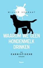 Waarom we geen hondenmelk drinken (9789024438754), Boeken, Filosofie, Verzenden, Nieuw