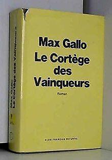 Le Cortège des vainqueurs  Gallo, Max  Book, Livres, Livres Autre, Envoi