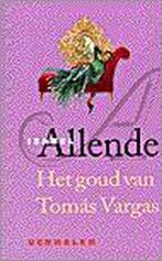 Goud Van Tomas Vargas 9789028418585, Boeken, Romans, Gelezen, I. Allende, Verzenden