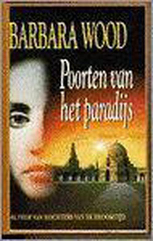POORTEN VAN HET PARADIJS 9789051124972 B. Wood, Boeken, Overige Boeken, Gelezen, Verzenden