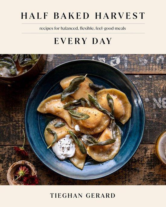 Half Baked Harvest Every Day: Recipes for Balanced,, Boeken, Taal | Engels, Gelezen, Verzenden