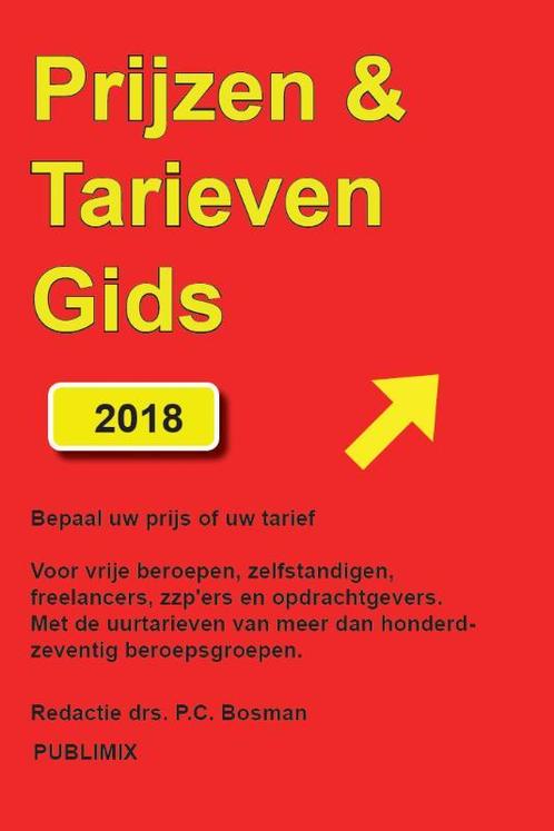 Prijzen & Tarievengids 2018 9789086710546, Boeken, Economie, Management en Marketing, Zo goed als nieuw, Verzenden