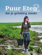 Puur eten dat je gelukkig maakt 9789401426145, Verzenden, Gelezen, Pascale Naessens