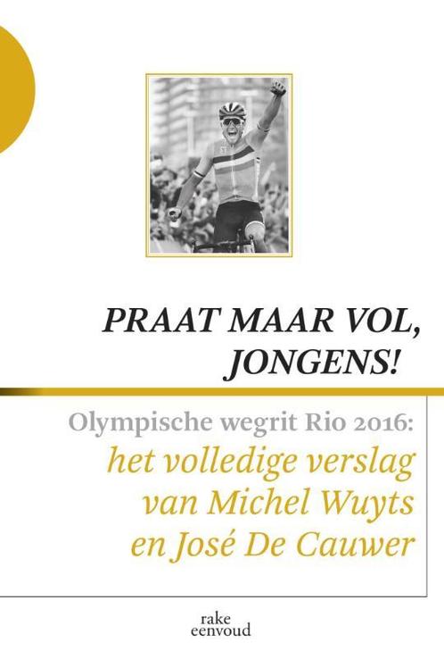 Praat maar vol, jongens! 9789082676808 Wim te Brake, Boeken, Hobby en Vrije tijd, Gelezen, Verzenden