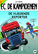F.C. De Kampioenen 39 - De vliegende reporter 9789002217470, Livres, Verzenden, Hec Leemans, T. Bouden