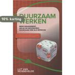 DUURZAAM WERKEN 9789038222042 Lut van Mossevelde, Verzenden, Gelezen, Lut van Mossevelde