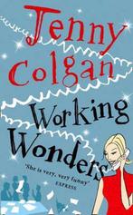 Working Wonders 9780007105557 Jenny Colgan, Boeken, Verzenden, Gelezen, Jenny Colgan