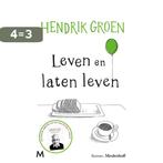 Leven en laten leven 9789029091015 Hendrik Groen, Boeken, Verzenden, Gelezen, Hendrik Groen