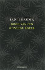Dood Van Een Gezonde Roker 9789045012551, Livres, Littérature, I. Buruma, Verzenden