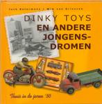 Dinky Toys en andere jongensdromen 9789058974556, Boeken, Verzenden, Gelezen, W. van Grinsven