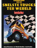 GOUDEN BOEK VAN DE SNELSTE TRUCKS TER WERELD (TRUCKSTAR), Boeken, Nieuw