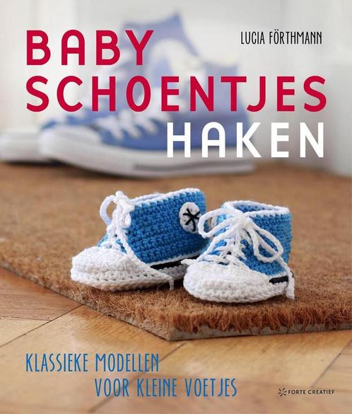 Babyschoentjes haken 9789462501041 Lucia Forthmann, Boeken, Hobby en Vrije tijd, Zo goed als nieuw, Verzenden